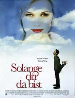 Solange du da bist Solange du da bist