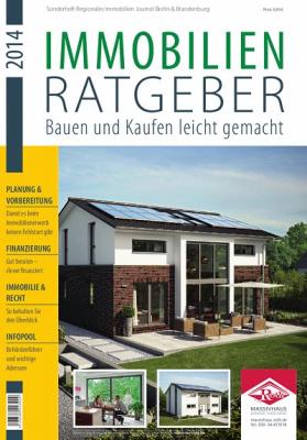 Infos rund um den Hausbau in Berlin und Brandenburg: Der Immobilien Ratgeber 2014 - Bauen und Kaufen leicht gemacht ist erschienen Infos rund um den Hausbau in Berlin und Brandenburg: Der Immobilien Ratgeber 2014 - Bauen und Kaufen leicht gemacht ist erschienen