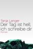 Der-Tag-ist-hell-ich-schreibe-dir-Tanja-Langer