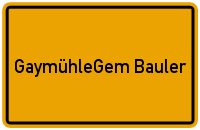 GaymuehleGem-Bauler