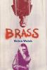 Brass von Helen Walsh