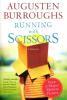 Running with Scissors - Augusten Burroughs