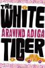 The White Tiger - Aravind Adiga