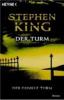 Der Turm. Aus der Reihe: Der dunkle Turm. Von Stephen King