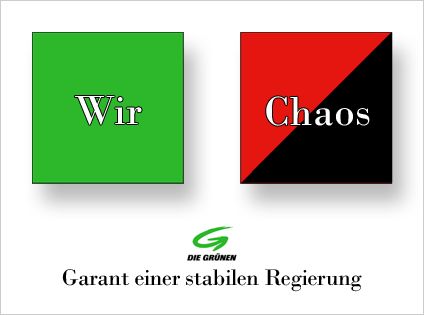 "Garant einer stabilen Regierung" - textlich leicht verändert ("Chaos" statt "oder das Chaos") und grafisch aufgemotzt.