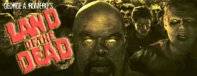 George A. Romero's Land of the Dead George A. Romero's Land of the Dead