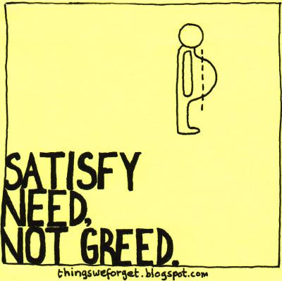 satisfyneednotgreed