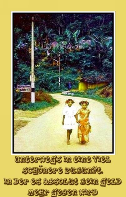 Unterwegs-in-eine-viel-schoenere-Zukunft-in-der-es-absolut-kein-Geld-mehr-geben-wird