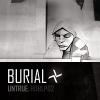 Burial: Untrue