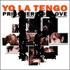 [12] Yo La Tengo: Prisoners Of Love 1984-2003