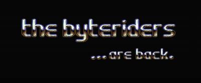 Die legendären Byteriders sind zurück!
