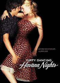 dirty dancing: havana nights dirty dancing: havana nights