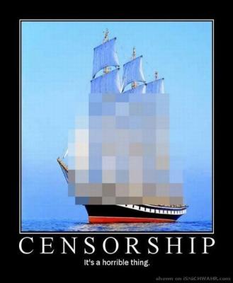 Censorship - it's a horrible thing.