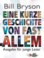 Bill-Bryson-Eine-kurze-Geschichte-von-fast-allem-Ausgabe-fuer-junge-Leser