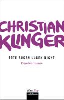 Christian-Klinger-Tote-Augen-luegen-nicht