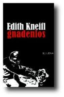 Edith-Kneifl-gnadenlos