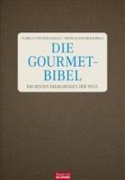 Florian-Fischer-FabianThomas-Fischer-Fabian-Die-Gourmet-Bibel