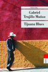 Gabriel-Trujillo-Munoz-Tijuana-Blues