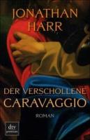 Jonathan-Harr-Der-verschollene-Caravaggio