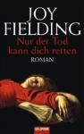 Joy-Fielding-Nur-der-Tod-kann-dich-retten