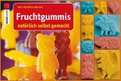 Kay-Henner-Menge-Fruchtgummis-natuerlich-selbst-gemacht