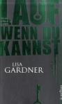 Lisa-Gardner-Lauf-wenn-du-kannst