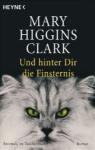 Mary-Higgins-Clark-Und-hinter-dir-die-Finsternis