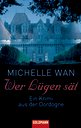 Michelle-Wan-Wer-Luegen-saet