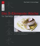 Mike-Morell-Christian-Begyn-Die-5-Elemente-Kueche-fuer-Geniesser