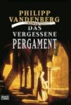 Philipp-Vandenberg-Das-vergessene-Pergament