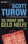 Scott-Turow-So-wahr-mir-Geld-helfe