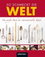 So-schmeckt-die-Welt-Das-grosse-Buch-der-internationalen-Kueche