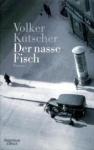 Volker-Kutscher-Der-nasse-Fisch