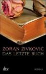 Zoran-Zivkovic-Das-letzte-Buch