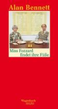 alan-bennett-miss-fozzard-findet-ihre-fuesse