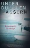 bernadette-calonego-unter-dunklen-wassern