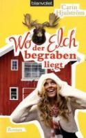 carin-hjulstroem-wo-der-elch-begraben-liegt