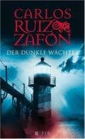 carlos-ruiz-z-fon-der-dunkle-waechter