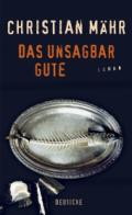 christian-maehr-das-unsagbar-gute