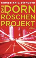 christian-von-ditfurth-das-dornroeschen-projekt