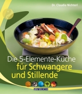 claudia-nichterl-die-5-elemente-kueche-fuer-schwangere-und-stillende