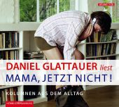 daniel-glattauer-jetzt-nicht-mama-cd