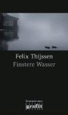 felix-thijssen-finstere-Wasser