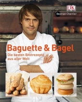 gontran-cherrier-baguette-und-bagel-die-besten-brotrezepte-aus-aller-welt