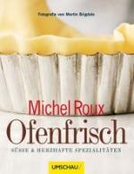 michel-roux-ofenfrisch-suesse-und-herzhafte-spezialitaeten