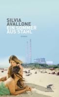 silvia-avallone-ein-sommer-aus-stahl