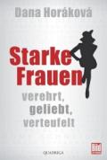 starke-frauen-verehrt-geliebt-verteufelt