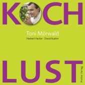 toni-moerwald-kochlust-koch-lust