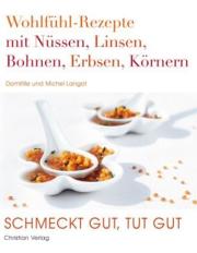 wohlfuehl-rezepte-nuesse-linsen-bohnen-erbsen-koerner